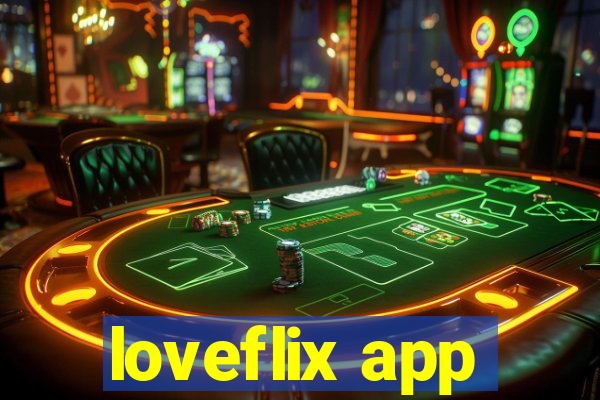 loveflix app